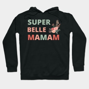 Super Belle Maman Super Belle Mre ,Mere Veilleuse Hoodie